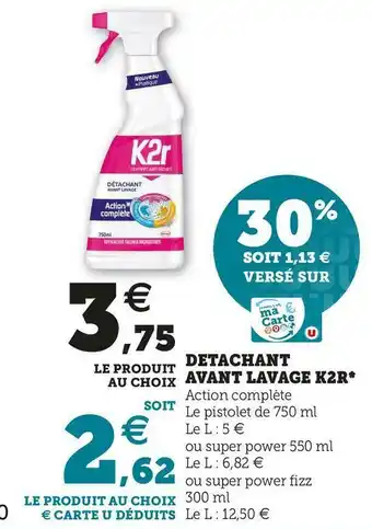 Super U K2r detachant avant lavage* offre