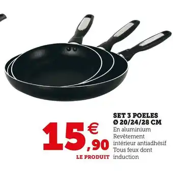 Super U Set 3 poeles 20/24/28 cm offre