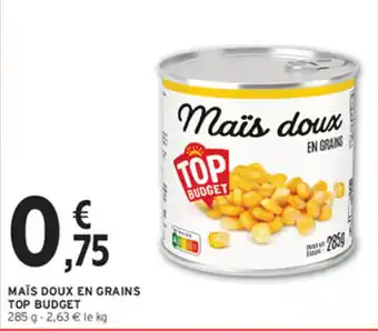 TOP BUDGET Maïs doux en grains