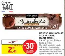 Intermarché Contact Marie Morin Mousse chocolat à l'ancienne offre