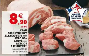 Super U Veau assortiment blanquette avec os+ sauté avec os a mijoter offre