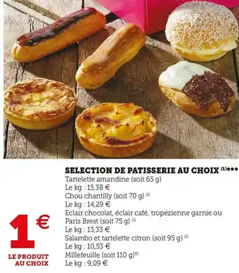 Super U Selection de patisserie au choix offre