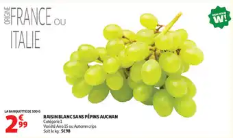 Auchan Supermarché RAISIN BLANC SANS PÉPINS AUCHAN offre