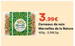 Hmarket Merveilles de la nature cerneaux de noix offre