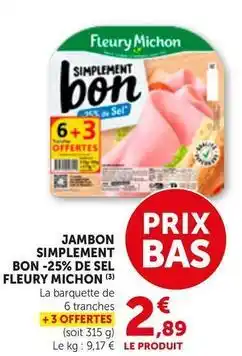 Bi1 Fleury michon - jambon simplement bon-25% de sel offre