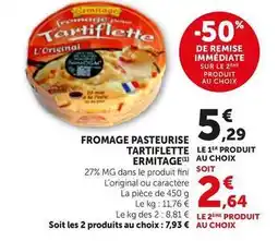 Bi1 Ermitage - fromage pasteurise tartiflette offre