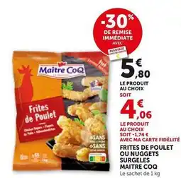 Bi1 Maître coq - frites de poulet ou nuggets surgeles offre