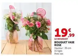 Bi1 Le bouquet bouquet vase rose offre