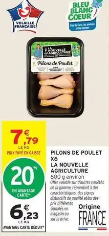 Intermarché La nouvelle agriculture - pilons de poulet x6 offre