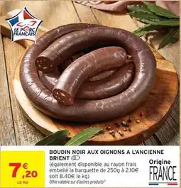 Intermarché Brient - boudin noir aux oignons a l'ancienne offre