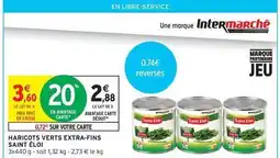 Intermarché Saint eloi - haricots verts extra-fins offre
