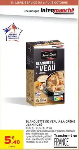 Intermarché Jean rosé - blanquette de veau à la crème offre