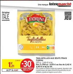 Intermarché Fiorini - tagliatelles aux oeufs frais offre