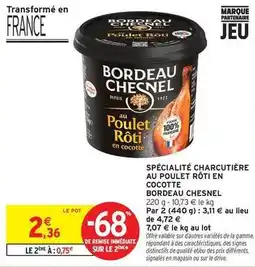 Intermarché Bordeau chesnel - specialite charcutière au poulet rôti en cocotte offre