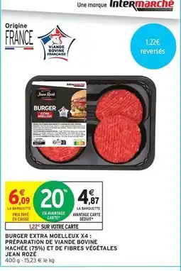 Intermarché Jean rosé - burger extra moelleux preparatrio de viande bovine hachée et de fibres végétales offre