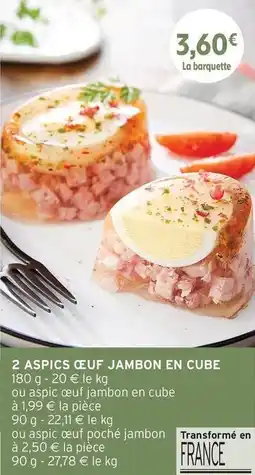 Intermarché 2 aspics oeuf jambon en cube offre