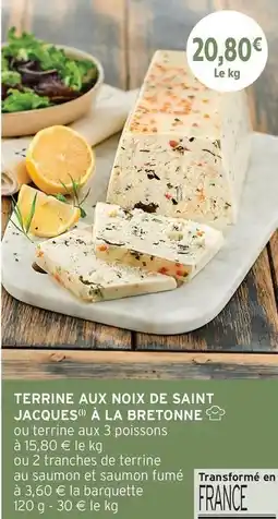 Intermarché Terrine aux noix de saint jacques à la bretonne offre