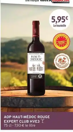 Intermarché U - aop haut-médoc rouge hve3 offre