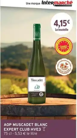 Intermarché Muscadet - aop blanc expert club hve3 offre