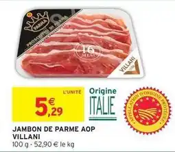 Intermarché Villani - jambon de parme aop offre
