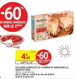 Intermarché Manifattura - calzone surgelée au jambon et mozzarella offre