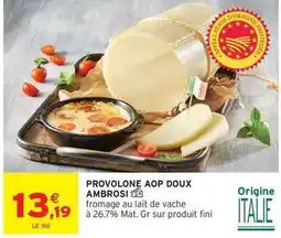 Intermarché Ambrosi - provolone aop doux offre