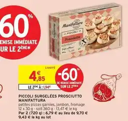 Intermarché Manifattura - piccoli surgelées prosciutto offre