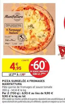 Intermarché Manifattura - pizza surgelée 4 fromages offre