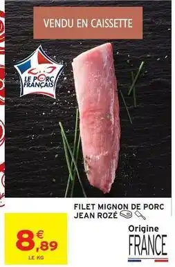Intermarché Jean rosé - filet mignon de porc offre