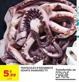 Intermarché TENTACULES D'ENCORNETS GÉANTS SAUMURÉS offre