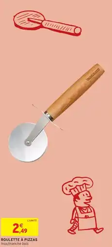 Intermarché TACKELMANN ROULETTE À PIZZAS offre