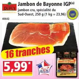 Norma DUPUY Jambon de Bayonne IGP offre
