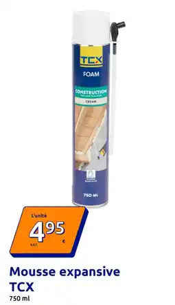 Action TCX Mousse expansive offre