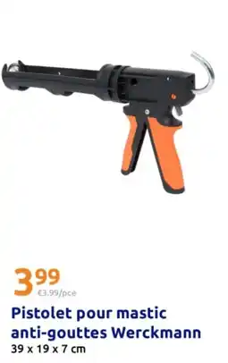 Action Werckmann Pistolet pour mastic anti-gouttes offre