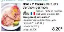 Thiriet Cœurs de filets de thon german offre