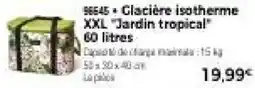 Thiriet Glacières isotherme Jardin tropical offre