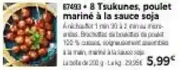 Thiriet 8 Tsukunes, poulet mariné à la sauce soja offre