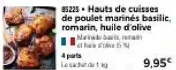 Thiriet 85225 Hauts de cuisses de poulet marinés basilic, romarin, huile d'olive offre