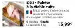 Thiriet Palette à la diable cuite offre
