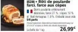 Thiriet Roti de poularde farci farc aux cepes offre