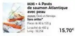 Thiriet 4 Pavés de saumon Atlantique avec peau offre