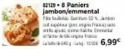Thiriet 8 Paniers jambon/emmental offre