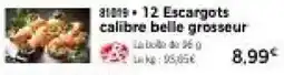 Thiriet Escargots calibre belle grosseur offre