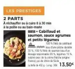 Thiriet LES PRESTIGES Cabillaud et saumon, sauce agrumes et petits légumes offre