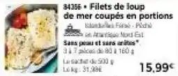 Thiriet Filets de loup de mer coupés en portions offre