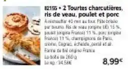 Thiriet 82165 + 2 Tourtes charcutières, ris de veau, poulet et porc offre