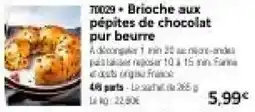 Thiriet Brioche aux pépites de chocolat pur beurre offre