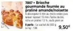 Thiriet Brioche gourmande fourrée au praliné amande/noisette offre