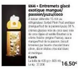 Thiriet 60645 + Entremets glacé exotique mangue/passion/yuzu/coco offre