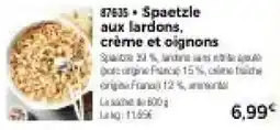 Thiriet Spaetzle aux lardons, crème et oignons offre